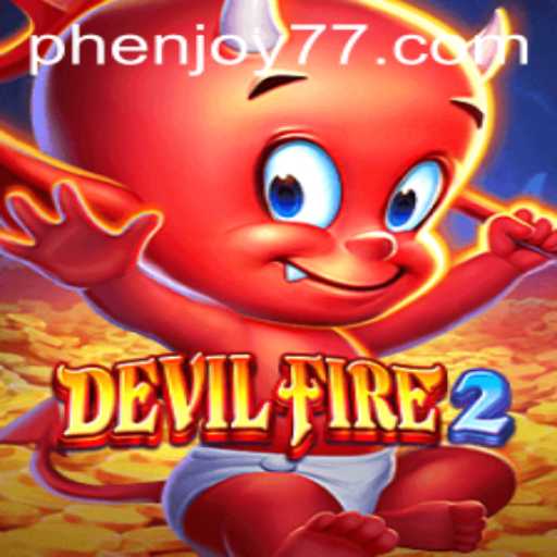 Exploring the Thrilling World of DevilFire2: A Phenjoy Adventure